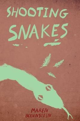 Shooting snakes - Maren Bodenstein - cover