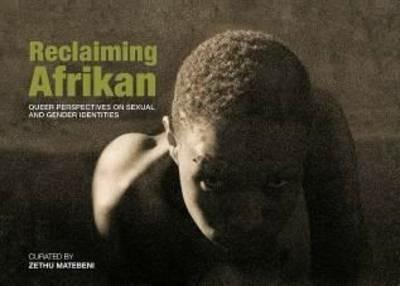 Reclaiming Afrikan: Queer perspectives on sexual and gender identities - cover