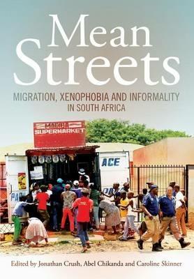 Mean Streets: Migration, Xenophobia and Informality in South Africa - cover