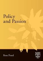 Policy and Passion: A Novel of Australian Life
