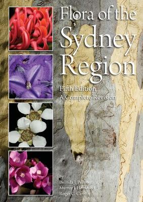 Flora of the Sydney Region: Fifth Edition - Belinda J. Pellow,Murray J. Henwood,Roger C. Carolin - cover