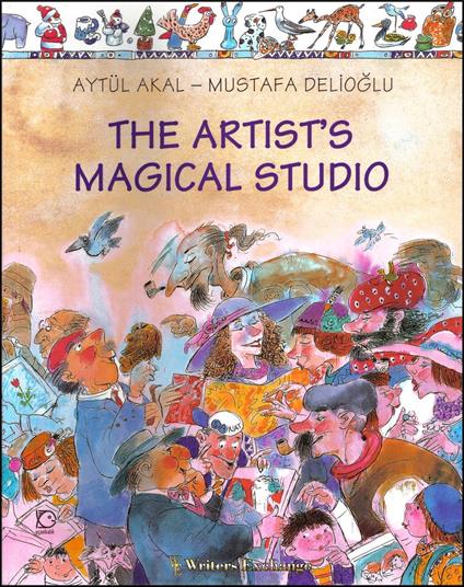 The Artist's Magical Studio - Aytul Akal - ebook