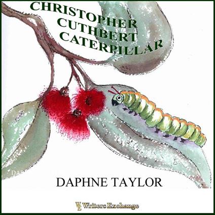 Christopher Cuthbert Caterpillar - Daphne Taylor - ebook