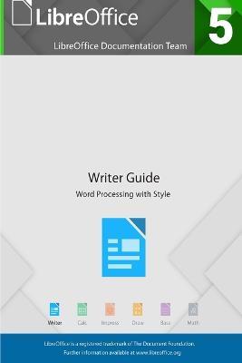 LibreOffice 5.4 Writer Guide - Libreoffice Documentation Team - cover