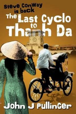 The Last Cyclo to Thanh Da - John Pullinger - cover