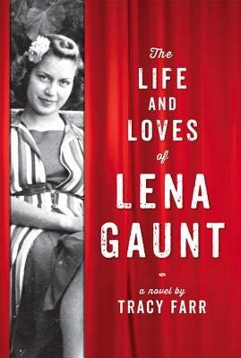 The Life and Loves of Lena Gaunt - Tracy Farr - cover