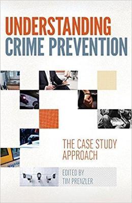 Understanding Crime Prevention: The Case Study Approach - cover