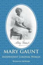 Mary Gaunt: Independent Colonial Woman