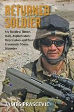 Returned Soldier: My Battles