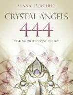 Crystal Angels 444: Healing with the Divine Energy