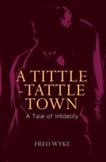 A Tittle-Tattle Town