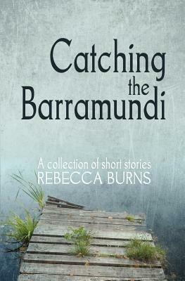 Catching the Barramundi - Rebecca Burns - cover
