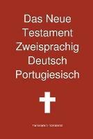 Das Neue Testament Zweisprachig, Deutsch - Portugiesisch