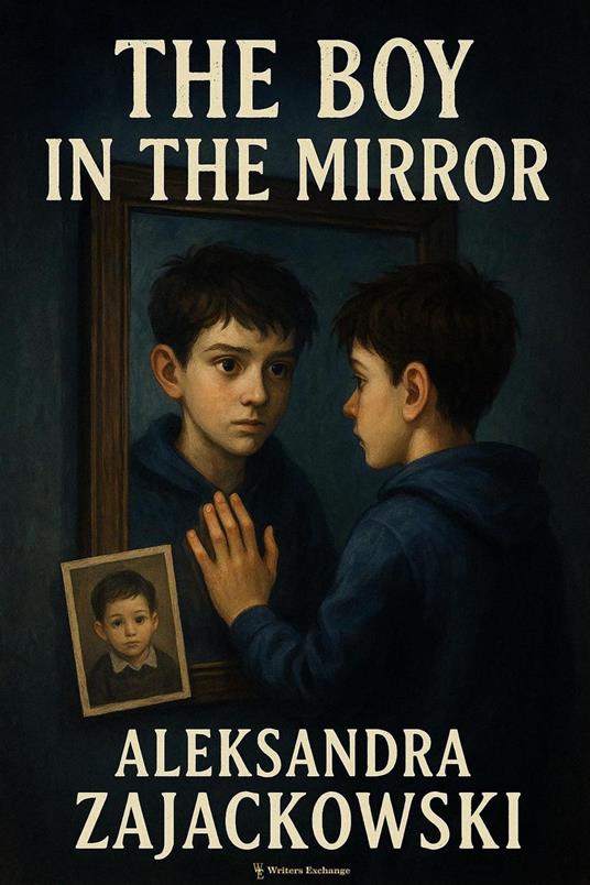 The Boy in the Mirror - Aleksandra Zajackowski - ebook