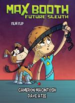 Max Booth Future Sleuth: Film Strip