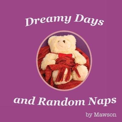 Dreamy Days and Random Naps - Mawson - cover