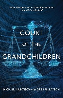 Court of the Grandchildren - Michael Muntisov,Greg Finlayson - cover