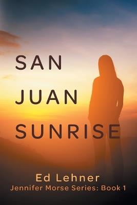 San Juan Sunrise - Ed Lehner - cover