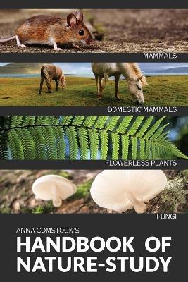 The Handbook Of Nature Study in Color - Mammals and Flowerless Plants - Anna Comstock - cover
