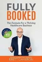 Fully Booked: The Formula for a Thriving Healthcare Business
