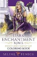 Dark Enchantment Minis - Pocket Sized Fantasy Art Coloring Book - Selina Fenech - cover