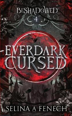 Everdark Cursed - Selina A Fenech - cover