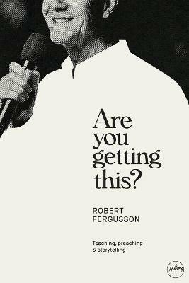 Are You Getting This? Paperback - Robert Fergusson - cover