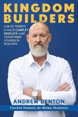 Kingdom Builders Romanian Paperback - Andrew Denton - cover