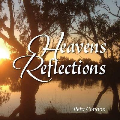 Heaven's Reflections - Peta Condon - cover