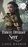 Dancer, Dreamer, Seer - Liana Brooks - cover