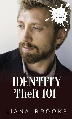 Identity Theft 101 - Liana Brooks - cover