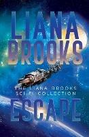 Escape: The Liana Brooks Sci Fi Collection - Liana Brooks - cover