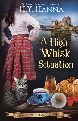 A High Whisk Situation: Oxford Tearoom Mysteries - Book 12 - H y Hanna - cover