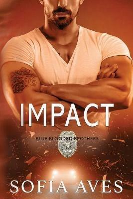 Impact: An Australian Police Romance - Sofia Aves - cover
