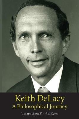 Keith DeLacy, A Philosophical Journey - Keith Delacy - cover