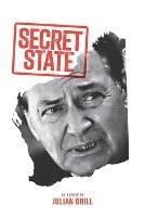 Secret State: An Expose' - Julian Grill - cover