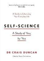 Self-Science: A study of you, by you - Craig Duncan - cover