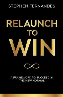 Relaunch To Win - Stephen Fernandes - cover