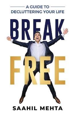 Break Free - Saahil Mehta - cover
