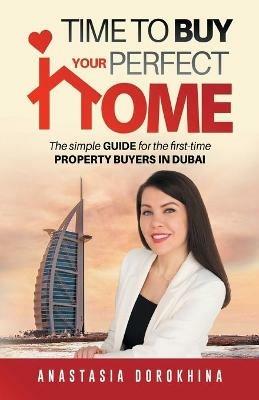 Time to Buy Your Perfect Home - Anastasia Dorokhina - cover