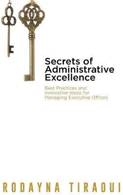 Secrets of Administrative Excellence - Rodayna Tiraoui - cover