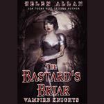 Bastard's Briar, The