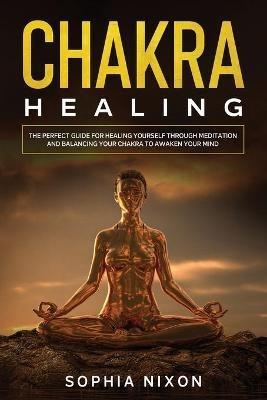 Chakra Healing - Sophia Nixon - cover