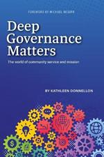 Deep Governance Matters: The world of community service and mission