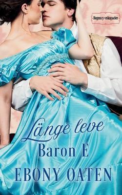 Länge leve Baron E - Ebony Oaten - cover