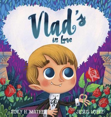 Vlad's in Love - Rory H. Mather - cover
