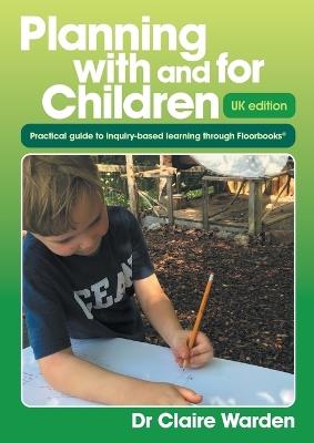 Planning with and for Children - UK edition - Claire Warden - cover