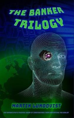 The Banker Trilogy - Martin Lundqvist - cover
