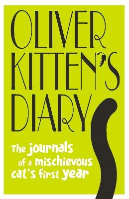 Oliver Kitten's Diary: The journals of a mischievous cat’s first year - Gareth St John Thomas - cover
