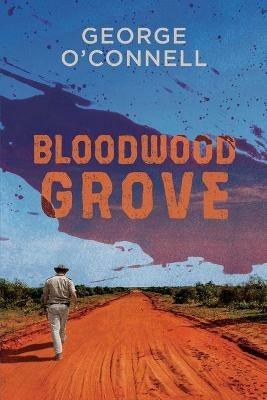 Bloodwood Grove - George O'Connell - cover